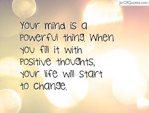 Mind is apowerful thing